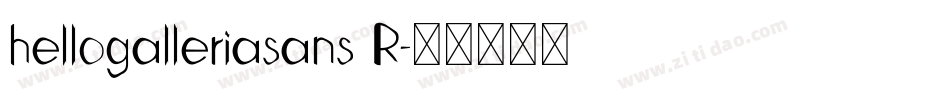 hellogalleriasans R字体转换